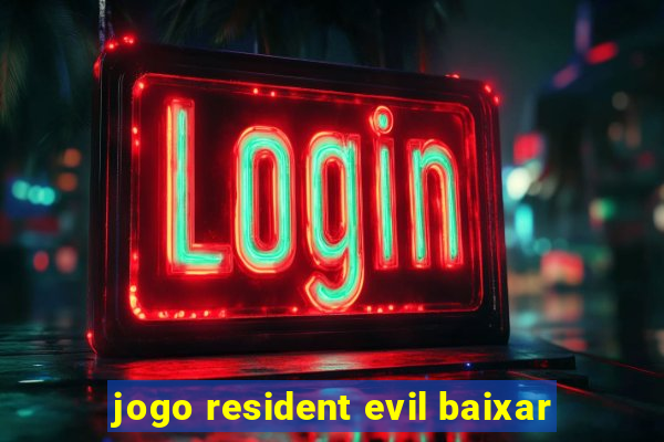 jogo resident evil baixar